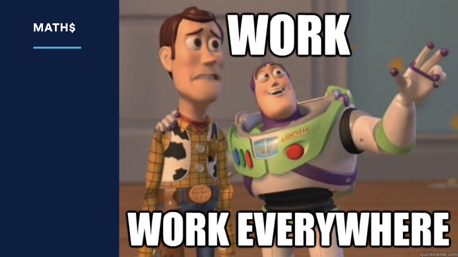 Slide image: Meme Buzz Lightyear shows Woody landscape Work, work everywhere