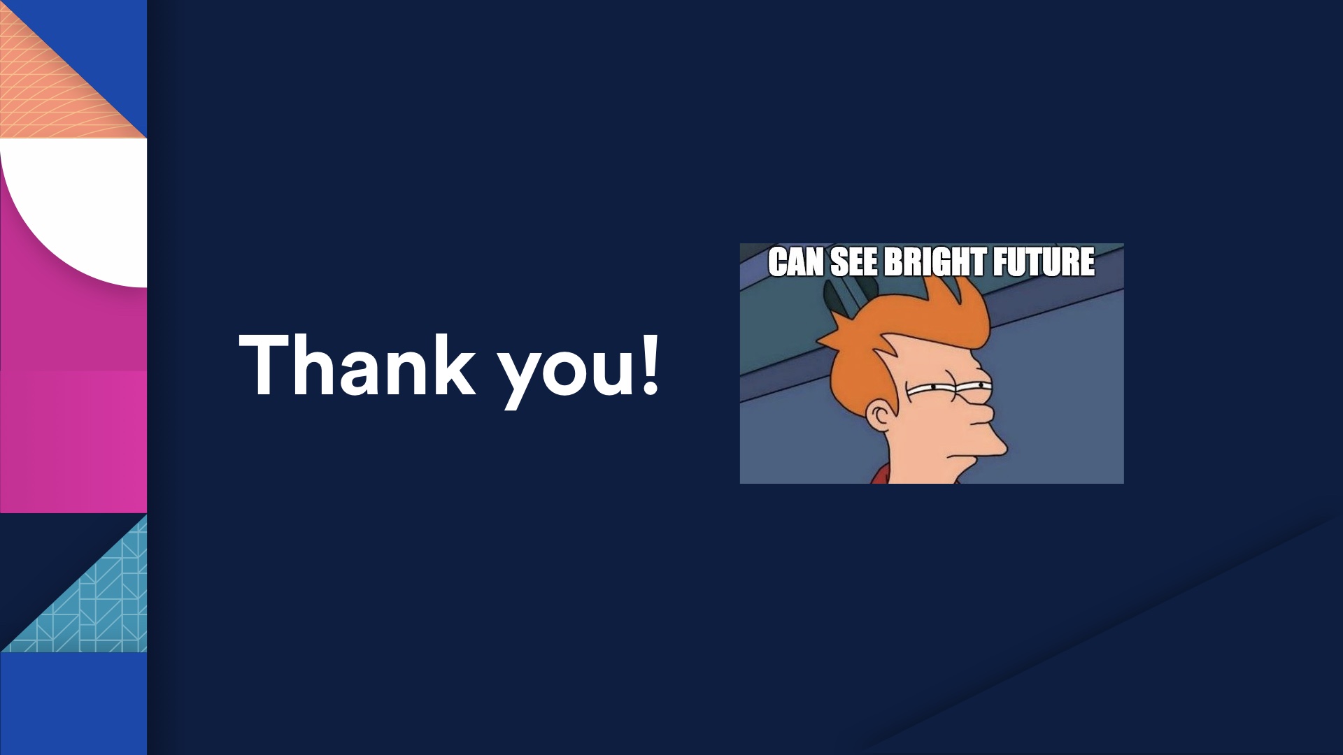 Slide image: Thank you, image of Simpson's character squinting, Can see bright future